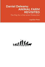 Load image into Gallery viewer, Animal Farm Revisited (The Play): For a One-actor Production
