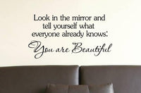 Look in the mirror and tell yourself what everyone already knows: You are beautiful Vinyl Decal Matte Black Decor Decal Skin Sticker Laptop