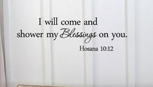 Load image into Gallery viewer, I Will Come and Shower My Blessings on You. Hosana 10:12 Bible Verse Vinyl Decal Matte Black Decor Decal Skin Sticker Laptop
