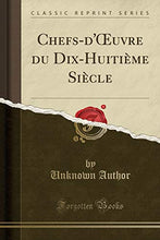 Load image into Gallery viewer, Chefs-d&#39;uvre du Dix-Huitime Sicle (Classic Reprint) (French Edition)
