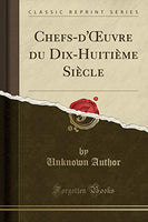 Chefs-d'uvre du Dix-Huitime Sicle (Classic Reprint) (French Edition)
