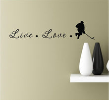 Load image into Gallery viewer, Live love hockey Vinyl Decal Matte Black Decor Decal Skin Sticker Laptop
