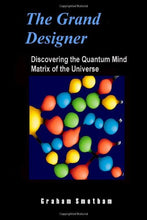 Load image into Gallery viewer, The Grand Designer: Discovering the Quantum Mind Matrix of the Universe
