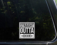 Load image into Gallery viewer, Straight Outta Dixie (4&quot; x 4&quot;) Die Cut Decal Bumper Sticker for Windows, Cars, Trucks, Laptops, Etc.
