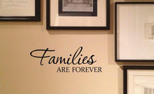 Load image into Gallery viewer, Families are forever Vinyl Decal Matte Black Decor Decal Skin Sticker Laptop
