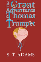 Load image into Gallery viewer, The Great Adventures of Thomas Trumpet

