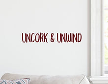 Load image into Gallery viewer, Uncork and Unwind 12&quot; x 2&quot; Vinyl Decal Sticker - Wine Relax - 20 Color Options - Black
