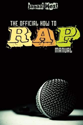 The Official How To Rap Manual