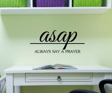 Load image into Gallery viewer, ASAP Always Say a Prayer Bible Verse Quote Vinyl Decal Matte Black Decor Decal Skin Sticker Laptop
