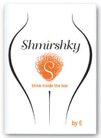 Shmirshky: think inside the box