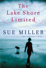 Load image into Gallery viewer, Sue Miller&#39;sThe Lake Shore Limited [Hardcover](2010)
