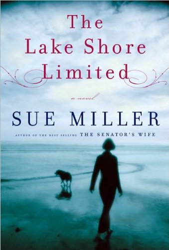 Sue Miller'sThe Lake Shore Limited [Hardcover](2010)