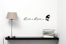Load image into Gallery viewer, Live love skateboard Vinyl Decal Matte Black Decor Decal Skin Sticker Laptop
