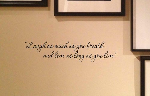 Laugh as much as you breath and love as long as you live Vinyl Decal Matte Black Decor Decal Skin Sticker Laptop