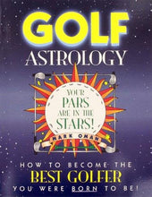 Load image into Gallery viewer, Golf Astrology: How to Become the Best Golfer You Were Born to Be! (Paperback)
