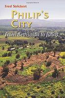 Philip's City: From Bethsaida to Julias