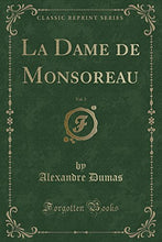 Load image into Gallery viewer, La Dame de Monsoreau, Vol. 1 (Classic Reprint) (French Edition)
