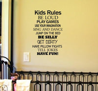 Kids rules BE LOUD PLAY GAMES USE YOUR IMAGINATION SING AND DANCE JUMP ON THE BED BE SILLY GET DIRTY HAVE PILLOW FIGHTS TELL JOKES HAVE FUN! Vinyl Decal Matte Black Decor Decal Skin Sticker Laptop