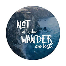 Load image into Gallery viewer, Not All Who Wander Are Lost Outdoor Travel Adventure Gift
