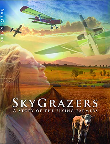 SkyGrazers A Story of The Flying Farmers