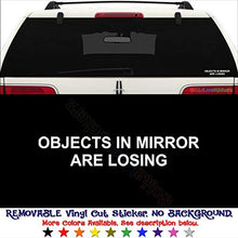 Load image into Gallery viewer, Objects In Mirror Are Losing Japanese JDM REMOVABLE Vinyl Decal Sticker For Laptop Tablet Helmet Windows Wall Decor Car Truck Motorcycle - Size (07 Inch / 18 Cm Wide) - Color (Matte Black)
