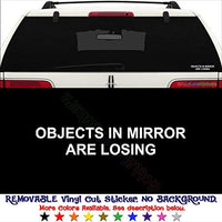 Objects In Mirror Are Losing Japanese JDM REMOVABLE Vinyl Decal Sticker For Laptop Tablet Helmet Windows Wall Decor Car Truck Motorcycle - Size (07 Inch / 18 Cm Wide) - Color (Matte Black)