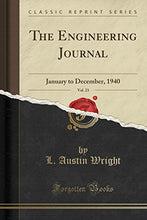 Load image into Gallery viewer, The Engineering Journal, Vol. 23: January to December, 1940 (Classic Reprint)
