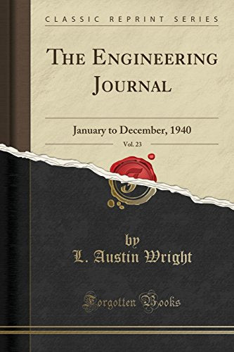 The Engineering Journal, Vol. 23: January to December, 1940 (Classic Reprint)