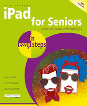 Load image into Gallery viewer, iPad for Seniors in easy steps: Covers all iPads with iPadOS 13, including iPad mini and iPad Pro
