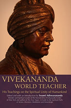 Load image into Gallery viewer, Vivekananda, World Teacher: His Teachings on the Spiritual Unity of Humankind
