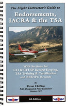Load image into Gallery viewer, The Flight Instructors Guide to Endorsements, IACRA &amp; the TSA - 4th Edition
