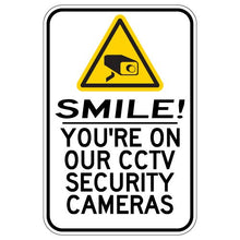 Load image into Gallery viewer, Smile! You&#39;re On Our CCTV Security Cameras - 12x18
